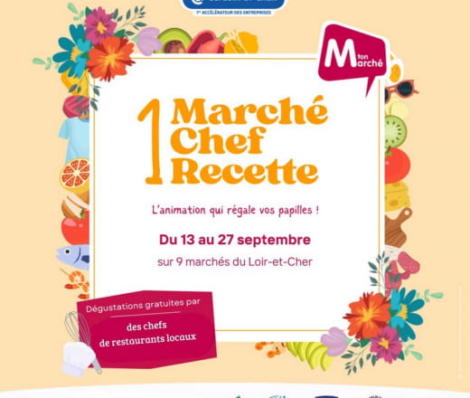 Un marché un chef une recette en Loir-et-Cher Du 13 au 27 sept 2024